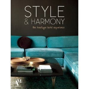 现货 [英文原版]Style and Harmony: The boutique hotel experience