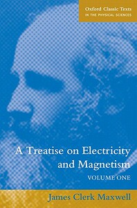 预订 A Treatise on Electricity and Magnetism: Volume 1 [9780198503736]