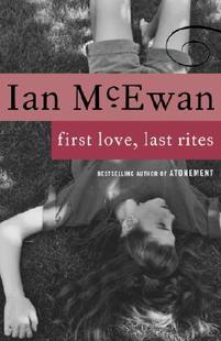 First Love, Last Rites 最初的爱情：最后的仪式 英文原版