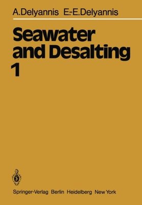 【预订】Seawater and Desalting: Volume 1