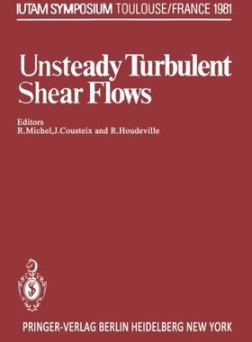 【预订】Unsteady Turbulent Shear Flows: Symp...