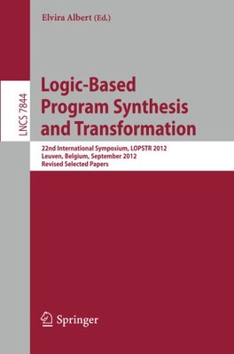 【预订】Logic-Based Program Synthesis and Tr...