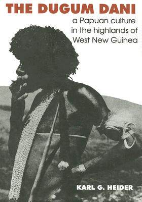 【预售】The Dugum Dani: A Papuan Culture in ...