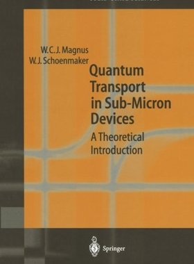 【预订】Quantum Transport in Submicron Devic...