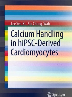 【预订】Calcium Handling in hiPSC-Derived Ca...