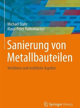 【预订】Sanierung Von Metallbauteilen: Verfa...