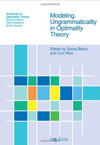 【预售】Modeling Ungrammaticality in Optimality Theory