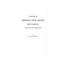 【预售】A History of Middle New River Settlements