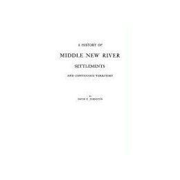 【预售】A History of Middle New River Settlements