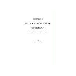 【预售】A History of Middle New River Settlements