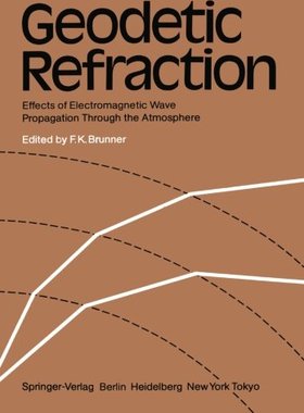 【预订】Geodetic Refraction: Effects of Elec...