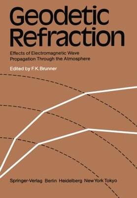 【预订】Geodetic Refraction: Effects of Elec...