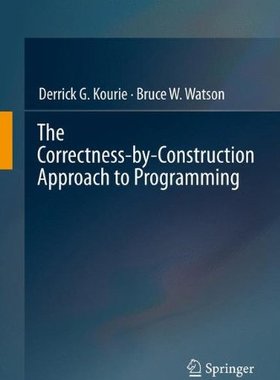 【预订】The Correctness-by-Construction Appr...