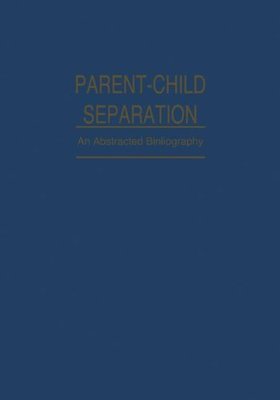 【预售】Parent-Child Separation: Psychosocial Effects ...