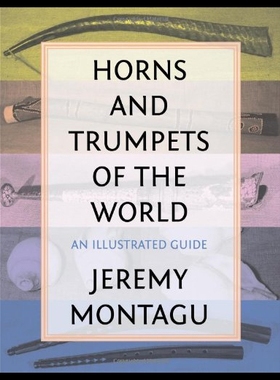 【预售】Horns and Trumpets of the World: An Illustrated G