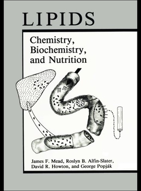 【预售】Lipids: Chemistry, Biochemistry, and Nutrition