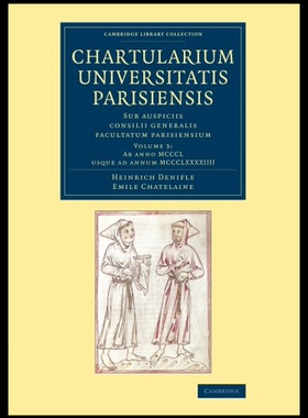 【预售】Chartularium Universitatis Parisiensis: Volume 3,