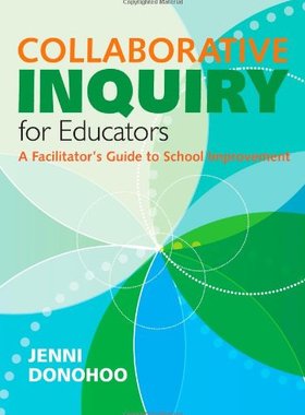 【预售】Collaborative Inquiry for Educators: A Facilit...
