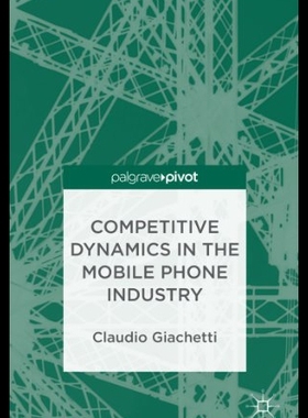 【预售】Competitive Dynamics in the Mobile Phone Industry