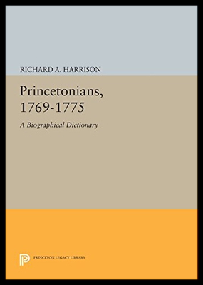 【预售】Princetonians, 1769-1775: A Biographical Dictiona
