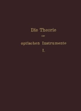 【预订】Die Theorie Der Optischen Instrument...