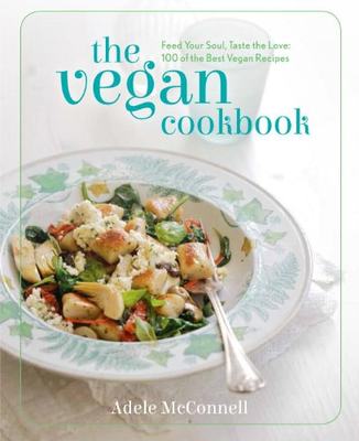 【预售】The Vegan Cookbook: Feed Your Soul, Taste the ...