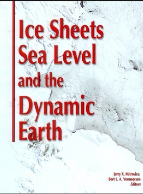 【预订】Ice Sheets, Sea Level and the Dynami...