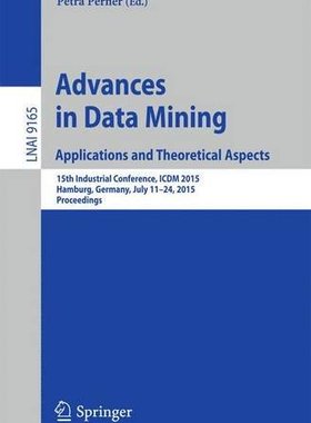 【预订】Advances in Data Mining: Application...