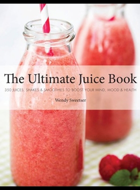 【预售】The Ultimate Juice Book: 350 Juices, Shakes & Smo