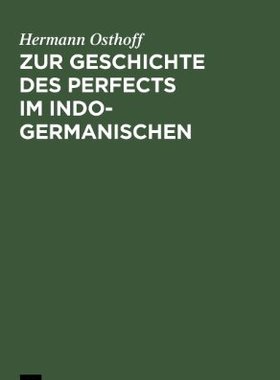 【预售】Zur Geschichte Des Perfects Im Indogermanische...