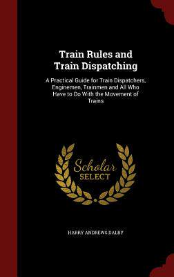 【预售】Train Rules and Train Dispatching: A...