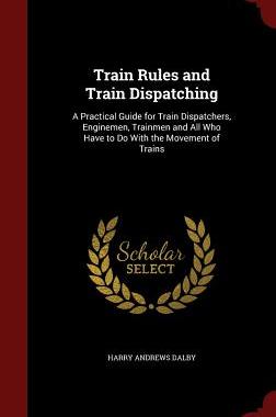 【预售】Train Rules and Train Dispatching: A...