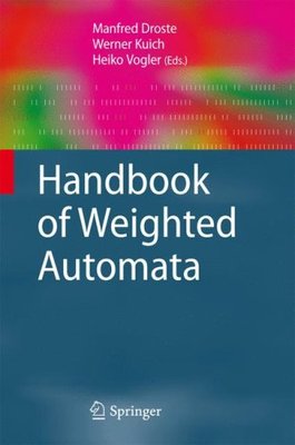 【预订】Handbook of Weighted Automata