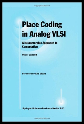 【预售】Place Coding in Analog VLSI: A Neuromorphic Appro