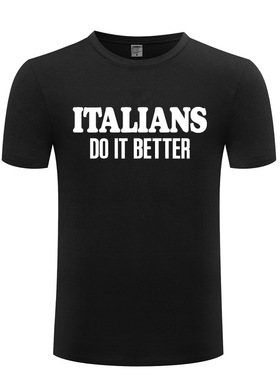 男式短袖T恤 Italians do It Better - Slogan Tee Gift 搞笑礼物