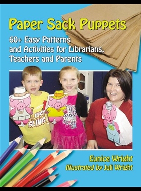 【预售】Paper Sack Puppets: 60+ Easy Patterns and Activit