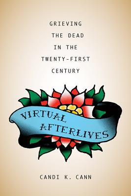 【预售】Virtual Afterlives: Grieving the Dea...