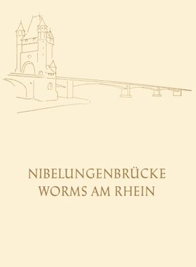 【预订】Die Nibelungenbrucke in Worms Am Rhe...