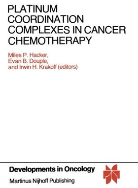 【预售】Platinum Coordination Complexes in Cancer Chem...
