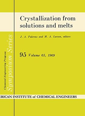 【预订】Crystallization from Solutions and Melts