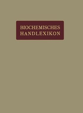 【预订】Biochemisches Handlexikon: I. Band, ...