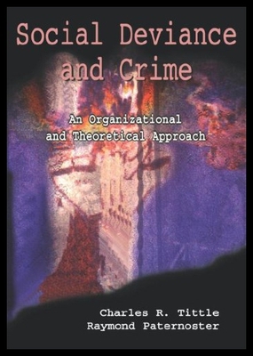 【预售】Social Deviance and Crime: An Organizational and