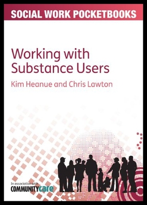 【预售】Working with Substance Users. by Kim Heanue, Chri