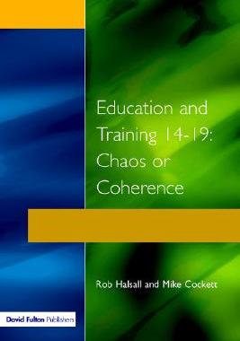 【预售】Education and Training 14-19: Chaos or Coherence?