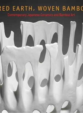 【预订】Fired Earth, Woven Bamboo: Contempor...