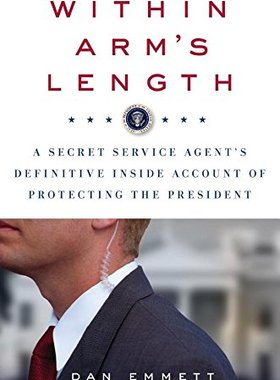 【预售】Within Arm's Length: A Secret Service Agent's Def...