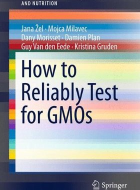 【预订】How to Reliably Test for GMOs