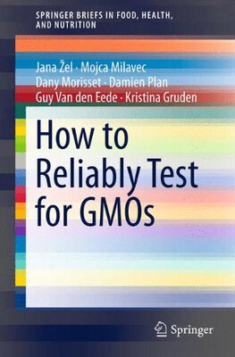 【预订】How to Reliably Test for GMOs
