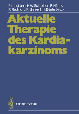 【预订】Aktuelle Therapie Des Kardiakarzinoms