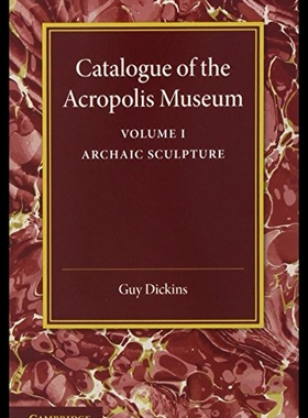 【预售】Catalogue of the Acropolis Museum: Volume 1, Arch